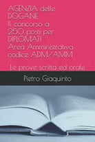 AGENZIA delle DOGANE Il concorso a 250 posti per DIPLOMATI Area Amministrativa c
