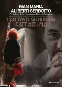 L’ottavo giorno di Katarina di Gian Maria Aliberti Gerbotto, 2018, Youcanprin