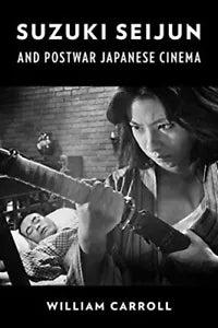Suzuki Seijun And Postwar Japanese Cinema