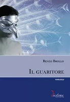 Il guaritore di Renzo Brollo Diastema, 2020