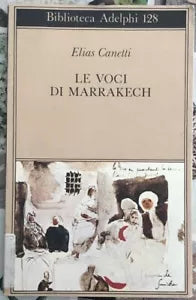 Le voci di Marrakech Note di un viaggio di Elias Canetti