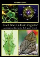 E se Darwin si fosse sbagliato?, Pellegrino De Rosa, 2012, Youcanprint