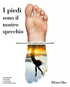 I piedi sono il nostro specchio di Elena Gho, 2019, Youcanprint