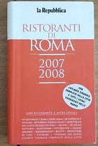 Ristoranti di Roma 2007 2008 - AA. VV. - La repubblica - 2007 - AR