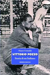 Vittorio Pozzo Storia di un italiano