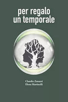 Per regalo un temporale di Claudio Zanazzi, Elena Martinelli, 2017, Universit