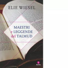 Maestri e leggende del Talmud di Elie Wiesel