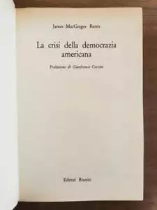 La crisi della democrazia americana - J. M. Burns - Editori riuniti - 1965 - AR