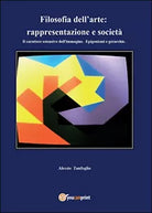 Filosofia dell’arte: rappresentazione e societa di Alessio Tanfoglio, 2016