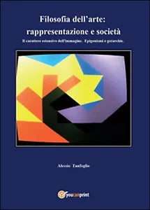 Filosofia dell’arte: rappresentazione e societa di Alessio Tanfoglio, 2016