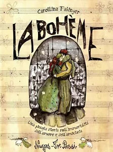 La Boheme - illustrazioni di Carollina Fabinger di Giacomo Puccini, 2008, Nuag