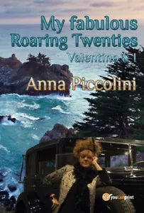 My fabulous Roaring Twenties - Valentino & I di Anna Piccolini, 2018, Youcanp