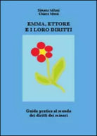 Emma, Ettore e i loro diritti di Chiara Mussi, 2014, Youcanprint