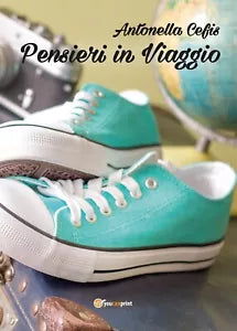 Pensieri in Viaggio di Antonella Cefis, 2016, Youcanprint