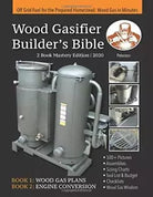 Wood Gasifier Builder’s Bible Off Grid Fuel for the Prepared Homestead: Wood Gas