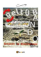 GeltOUbando 2016 di Autori In Rivoluzione, 2017, Youcanprint