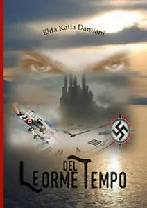 Le orme del tempo di Damiani Elda Katia, 2019, Brigantia Editrice