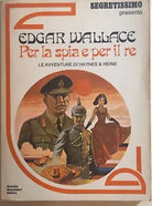 Per la spia e per il re di Edgar Wallace, 1977, Mondadori