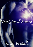 Vertigine 9788831651028d’Amore di Paola Fratnik, 2019, Youcanprint