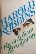 Ricordi di un altro giorno di Harold Robbins, 1979, Club Degli Editori