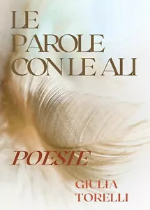 Le parole con le ali di Giulia Torelli, 2021, Youcanprint