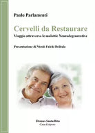 Cervelli da restaurare di Paolo Parlamenti, 2017, Youcanprint