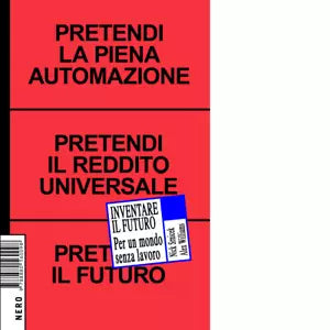 Inventare il futuro Per un mondo senza lavoro di Nick Srnicek