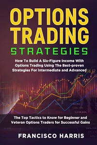 Options trading strategies di Francisco Harris, 2021, Youcanprint