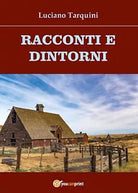 Racconti e dintorni di Luciano Tarquini, 2016, Youcanprint