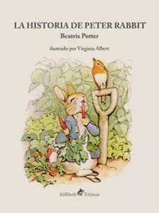 La historia de Peter Rabbit - Beatrix Potter, V. Albert, 2020