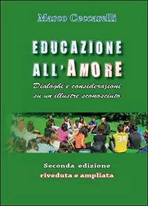 Educazione all’amore. Dialoghi e considerazioni su un illustre sconosciuto
