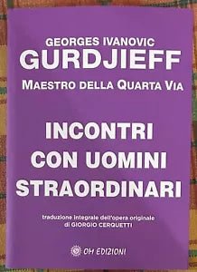 Incontri con Uomini Straordinari di Georges I Gurdjieff