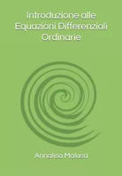Introduzione alle Equazioni Differenziali Ordinarie di Annalisa Malusa 2021
