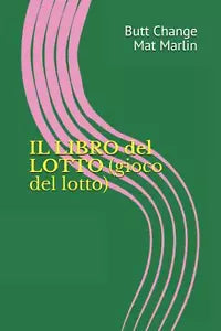 Il Libro Del Lotto Di Butt Change by Mat Marlin di Mat Marlin