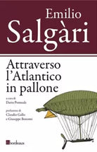 Attraverso l Atlantico in pallone di Emilio Salgari