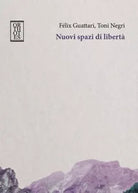 Nuovi spazi di libert di F lix Guattari