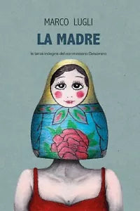 La Madre La terza indagine del commissario Gelsomino di Marco Lugli, 2020