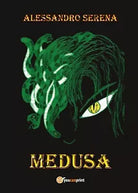 Medusa di Alessandro Serena, 2016, Youcanprint