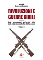 Rivoluzioni e guerre civili Volume II - Francesco Randazzo, 2019, Libellula Ed