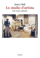Lo studio d artista Una storia culturale