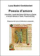 Poesia d’amore. I trovatori, i poeti del Dolce Stil Novo e Dante e la loro ...