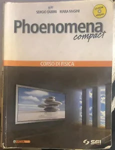 Phoenomena Compact Corso di fisica Con espansione online Per le Scuole super