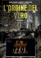L’ordine del vero di Gian Maria Aliberti Gerbotto, 2015, Youcanprint