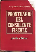 Prontuario del consulente fiscale Vol.I-II-III di Vinci-gagliardi, 1991, Priola