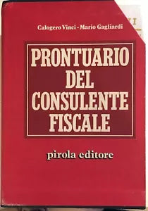 Prontuario del consulente fiscale Vol.I-II-III di Vinci-gagliardi, 1991, Priola