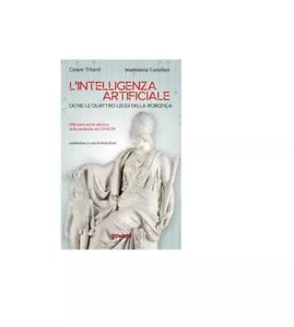 L’intelligenza artificiale oltre le quattro leggi della robotica - Triberti, Cas