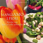 MangiAmo i fiori. Ricette con fiori ed erbe selvatiche di Patrizia Gaidano, 202