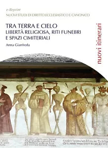 Tra terra e cielo. Liberta religiosa, riti funebri e spazi cimiteriali di Anna G