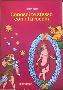 Conosci Te Stesso Con I Tarocchi di Ilaria Boero