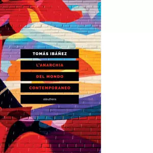 L anarchia del mondo contemporaneo di Tom s Iba ez
